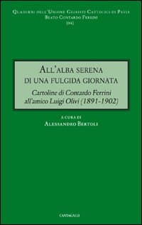 All'alba serena di una fulgida giornata. Cartoline di Contardo Ferrini all'amico Luigi Olivi (1891-1902)