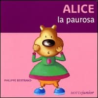 Alice la paurosa