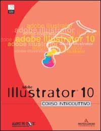 Adobe Illustrator 10. Corso introduttivo