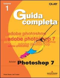Adobe Photoshop 7. Guida all'uso