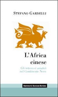 Africa cinese. Gli interessi asiatici nel continente nero