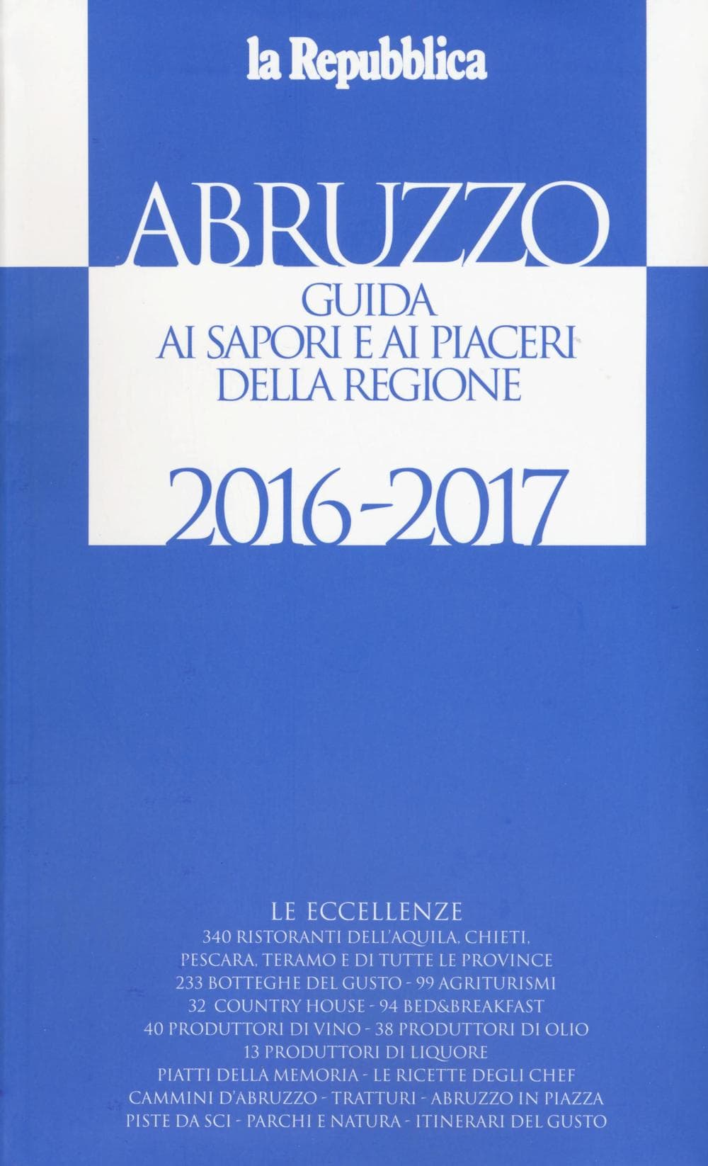 Abruzzo. Guida ai sapori e ai piaceri della regione
