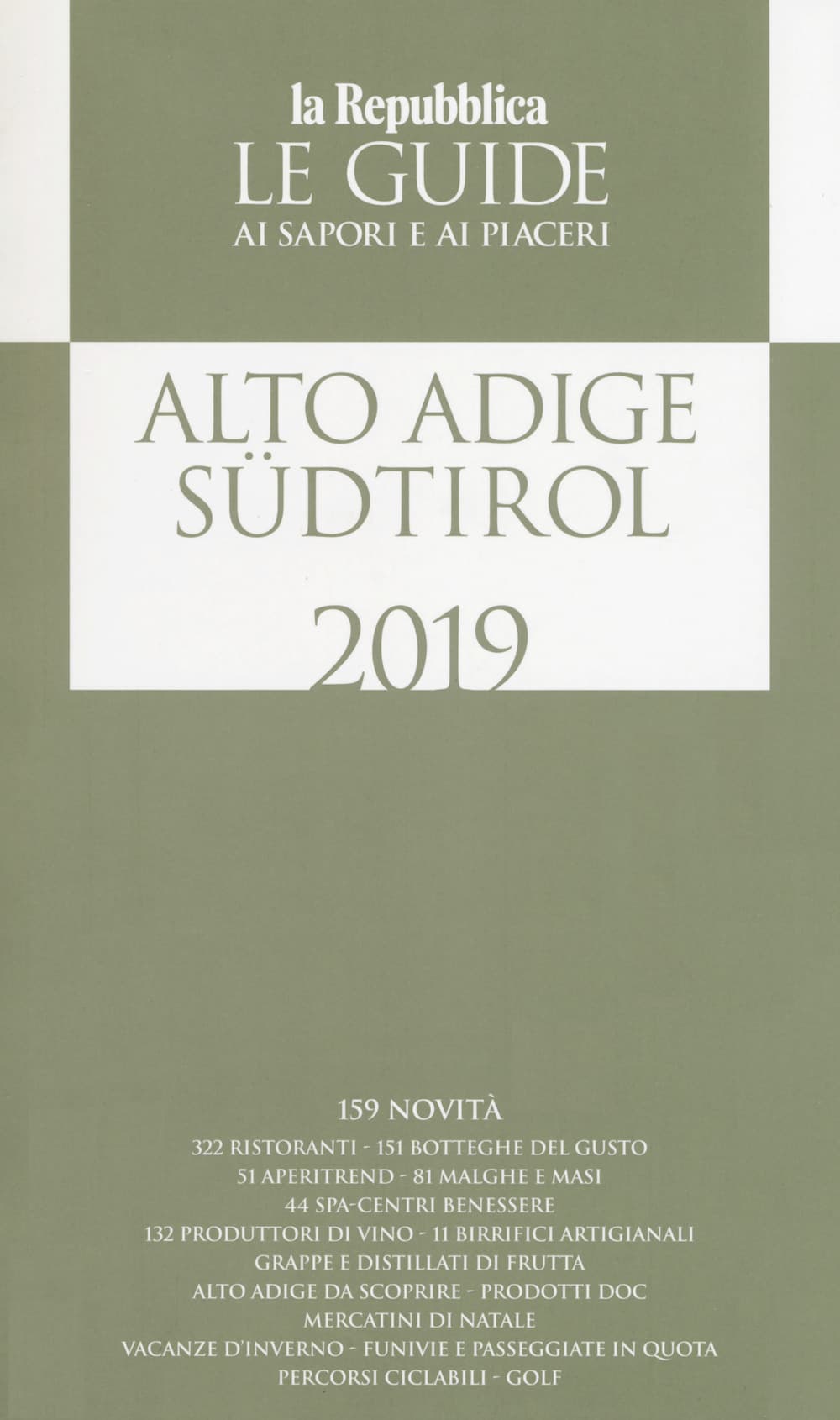 Alto Adige Südtirol. Guida ai sapori e ai piaceri della regione 2019