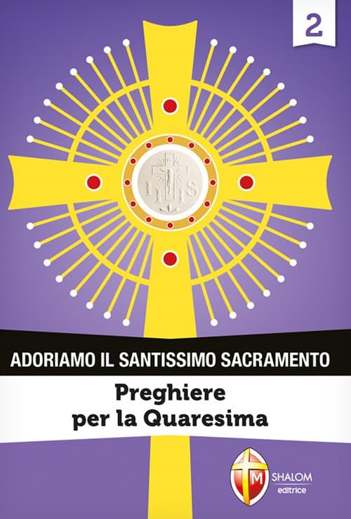 Adoriamo il Santissimo Sacramento