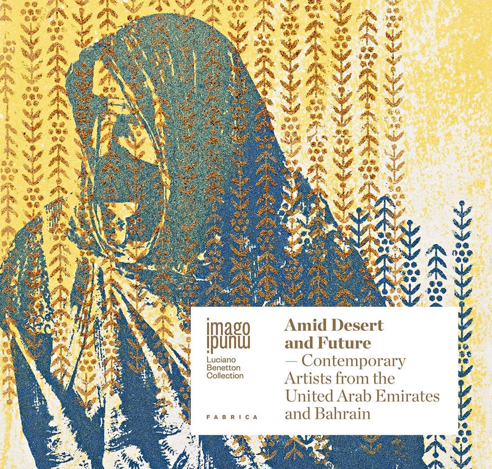 Amid desert and future. Contemporary artists from the United Arab Emirates and Bahrain. Ediz. italiana e inglese