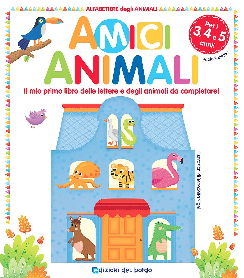 Amici animali. Il mio primo libro delle lettere e degli animali da completare! Alfabetiere degli animali