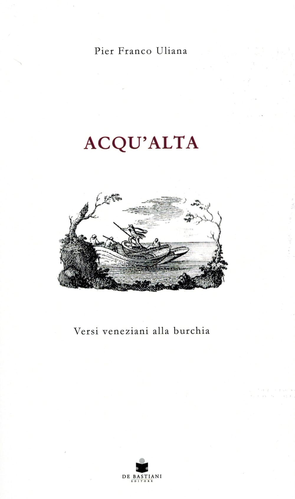 Acqu'alta. Versi veneziani alla burchia