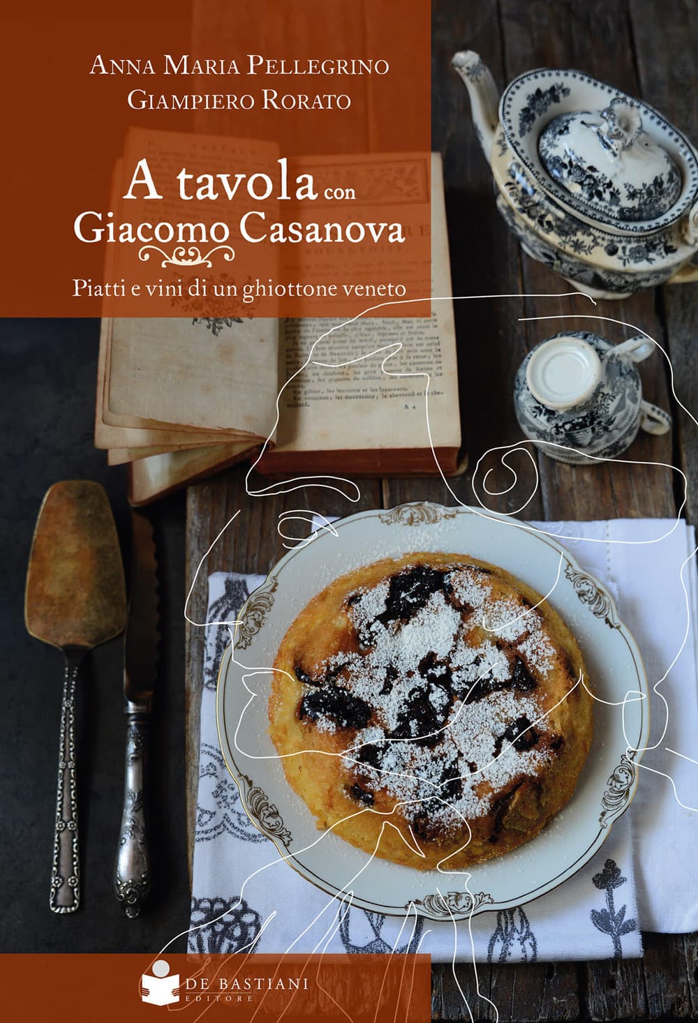 A tavola con Giacomo Casanova. Piatti e vini di un ghiottone veneto