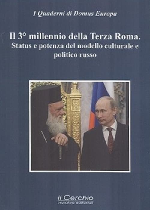 3° millennio della terza Roma. Status e potenza del modello culturale e politico russo