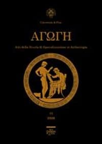 Agoge (2006). Atti della Scuola di specializzazione in archeologia dell'Università di Pisa