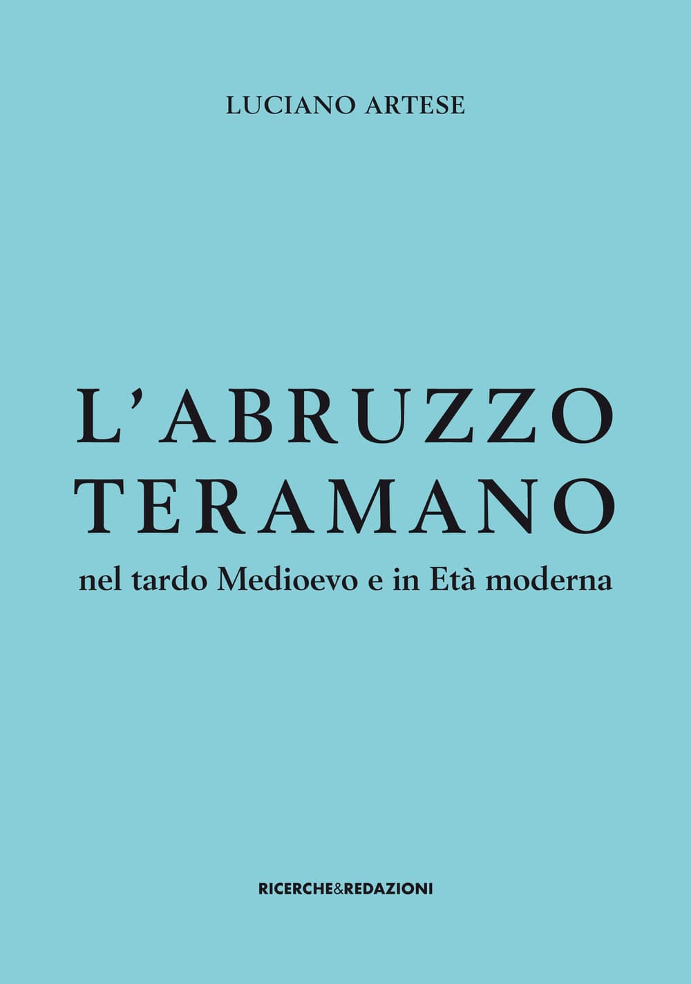 Abruzzo teramano nel tardo Medioevo e in Età moderna