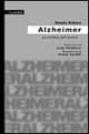 Alzheimer la nebbia dell'anima. Dalla «Sclerosi» alla demenza senile: un itinerario di conoscenza e solidarietà