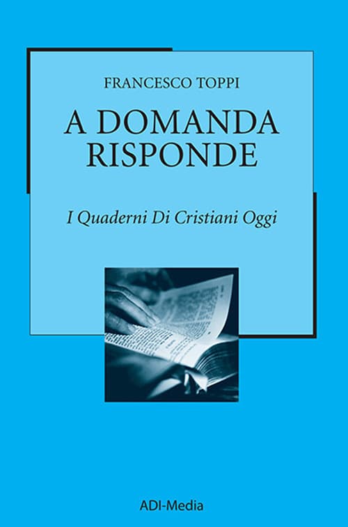A domanda risponde. I quaderni di Cristiani Oggi