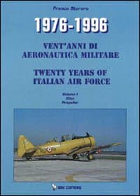 1976-1996. Vent'anni di aeronautica militare-Twenty years of italian air force