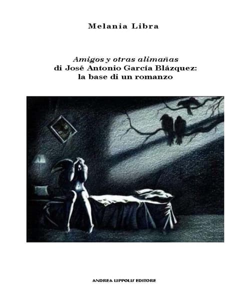 Amigos y otras alimañas di José Antonio García. La base di un romanzo