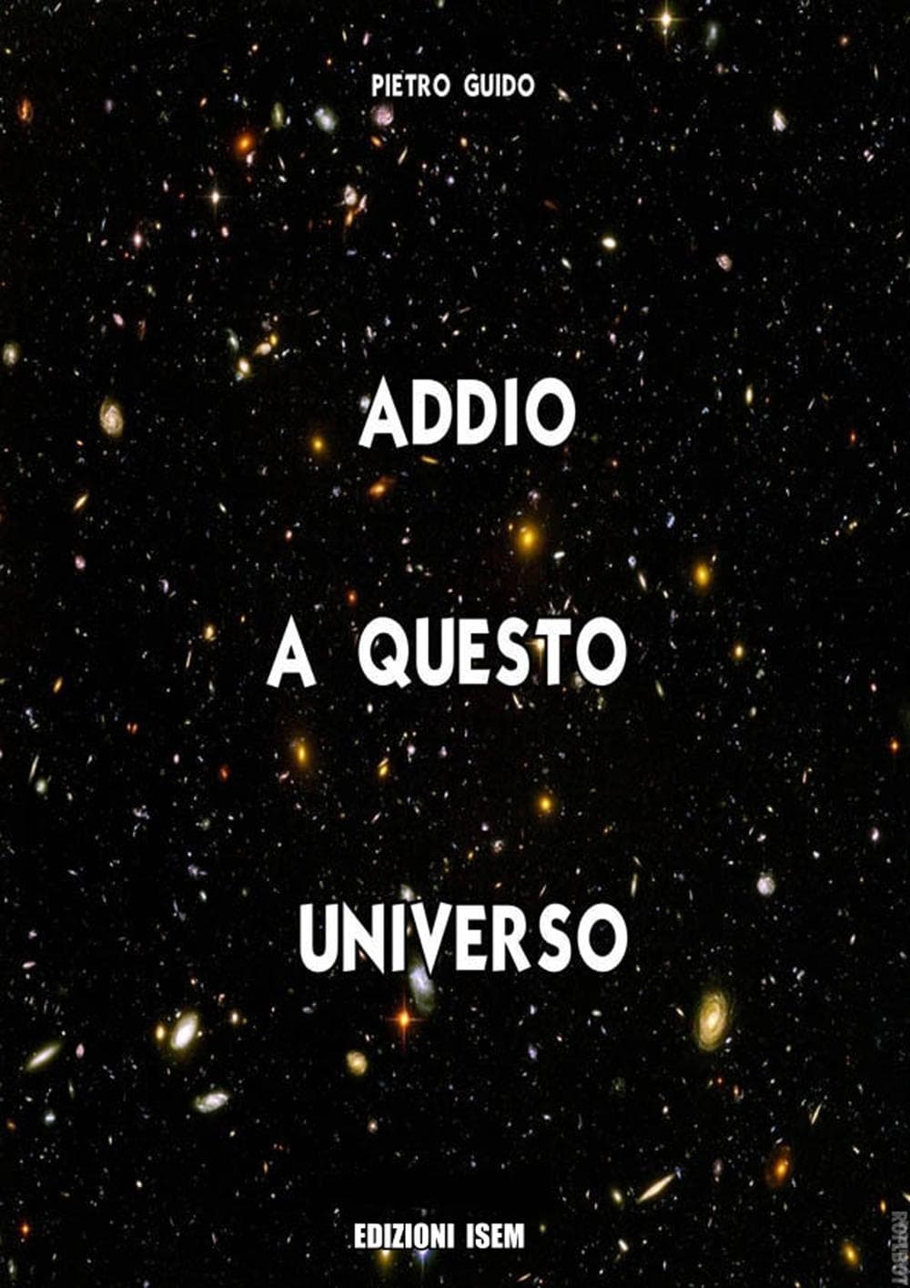 Addio a questo universo