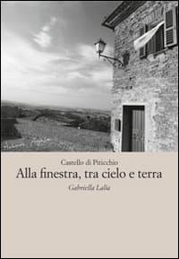 Alla finestra, tra cielo e terra. Castello di Piticchio