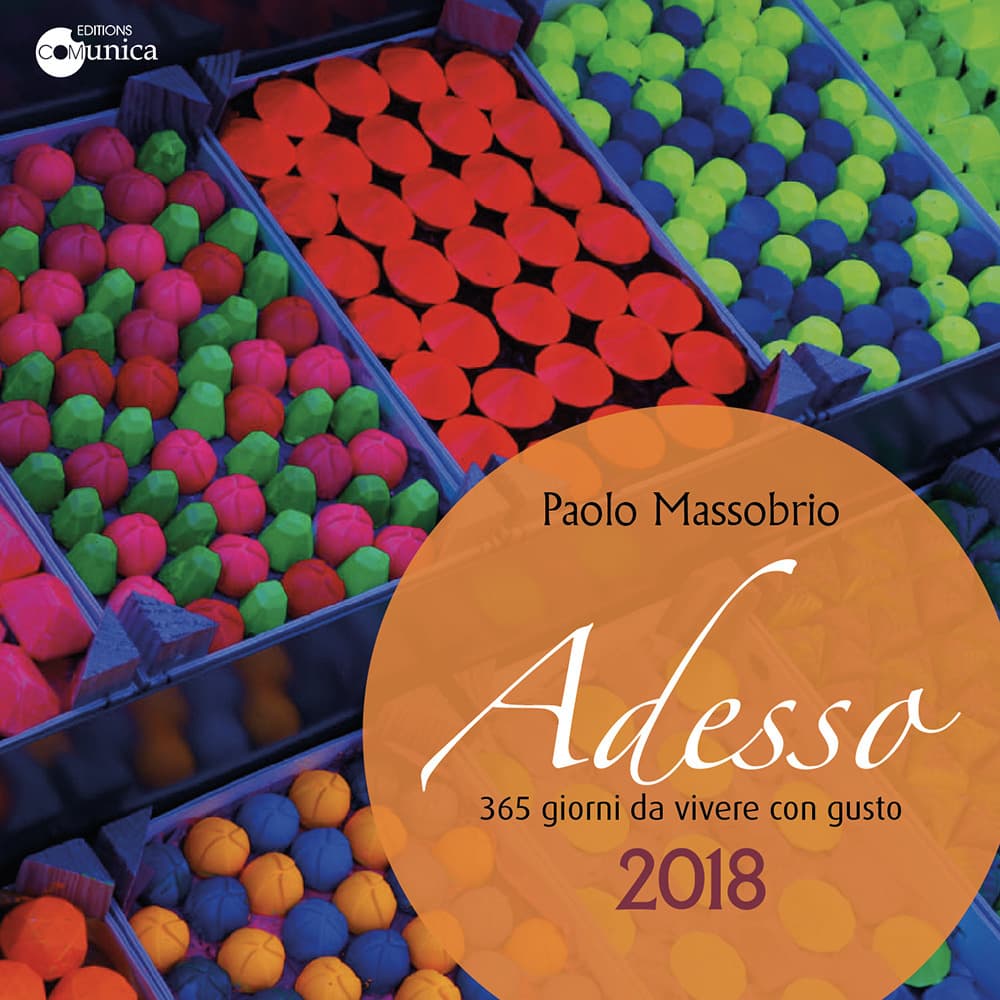Adesso 2018. 365 giorni da vivere con gusto