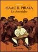 Americhe. Isaac il pirata