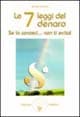 7 leggi del denaro. Se lo conosci... non ti evita!