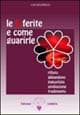5 ferite e come guarirle. Rifiuto, abbandono, ingiustizia, umiliazione, tradimento