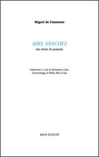 Abel Sanchez. Una storia di passione