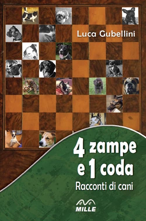 4 zampe e 1 coda. Racconti di cani