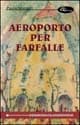 Aeroporto per farfalle