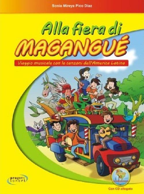 Alla fiera di Magangué. Viaggio musicale con le canzoni dell'America latina