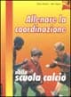 Allenare la coordinazione nella scuola calcio