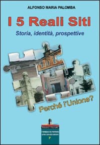 5 Reali Siti. Storia, identità, prospettive