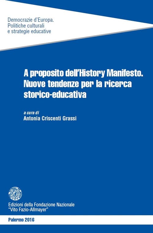A proposito dell’History Manifesto. Nuove tendenze per la ricerca storico-educativa