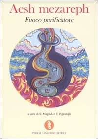 Aesh mezareph. Fuoco purificatore