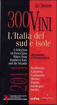 300 vini. L'Italia del sud e isole. Selezione d'eccellenza