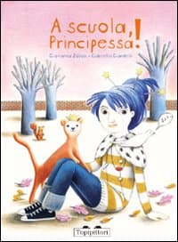 A scuola, principessa!