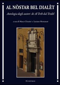Al nòstar bel dialèt. Antologia degli autori de Al tréb dal tridel