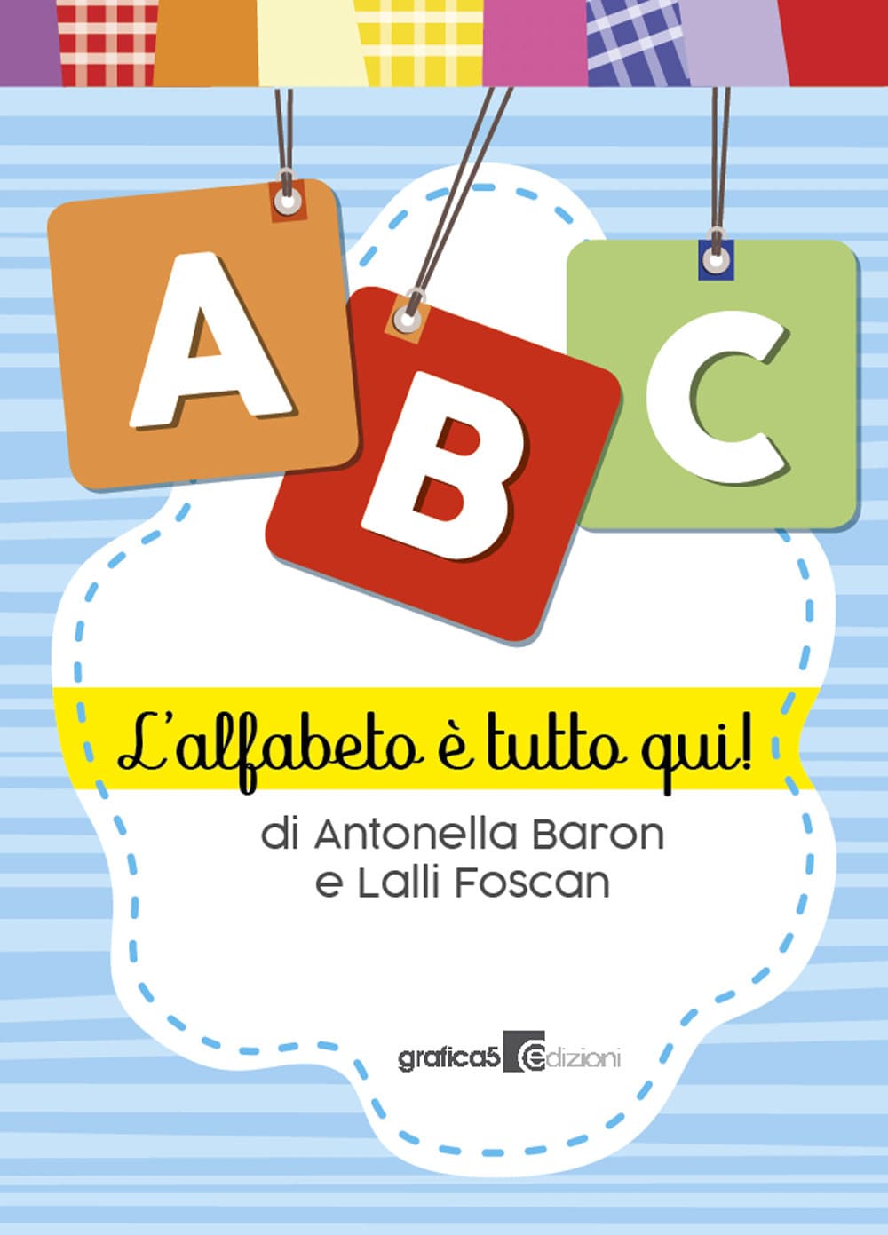 ABC. L'alfabeto è tutto qui!