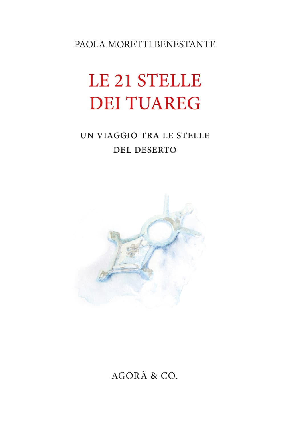 21 stelle dei tuareg. Un viaggio tra le stelle del deserto