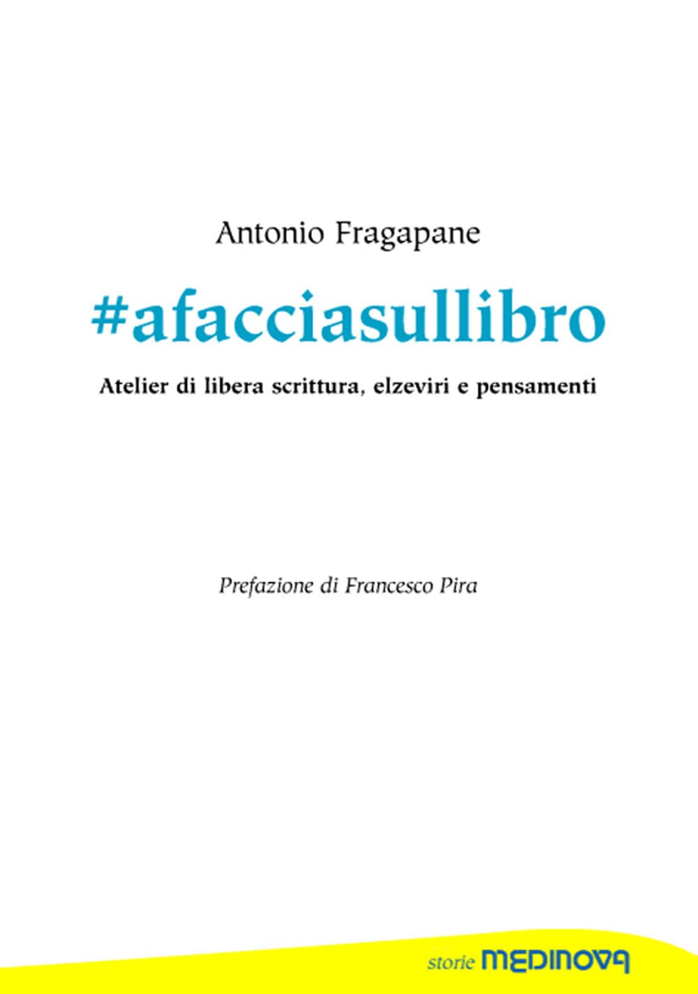 #afacciasullibro. Atelier di libera scrittura, elzeviri e pensamenti