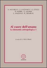 Al cuore dell'umano. La domanda antropologica
