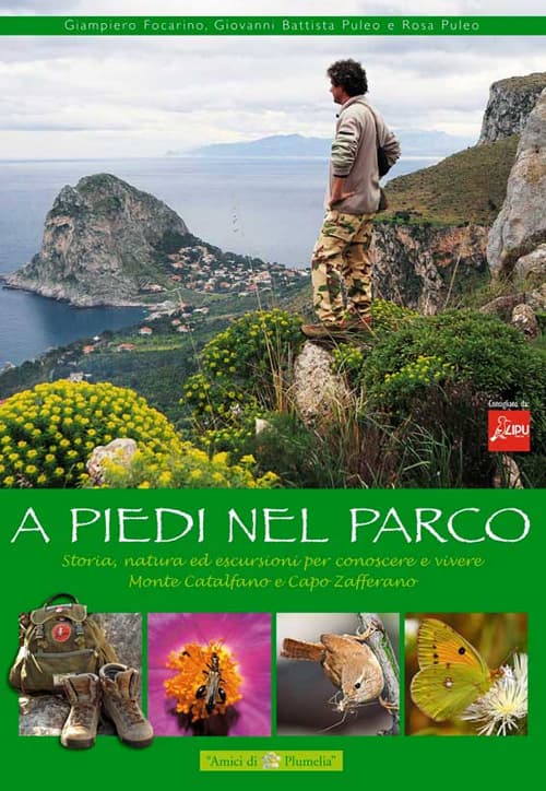 A piedi nel parco. Storia, natura ed escursioni per conoscere e vivere monte Catalfano e Capo Zafferano