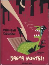 ... Basta mostri!