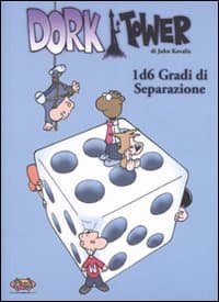 1d6 gradi di separazione. Dork Tower