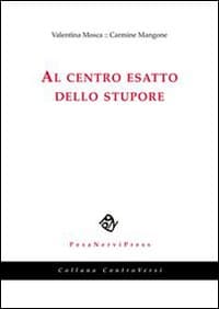 Al centro esatto dello stupore