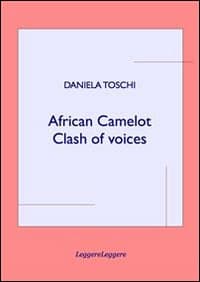 African camelot. Clash of voices