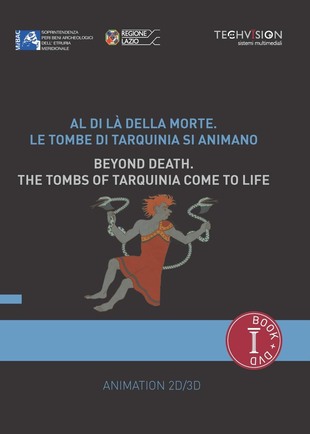 Al di là della morte. Le tombe di Tarquinia si animano