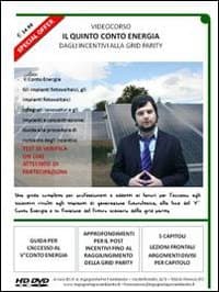 5° conto energia... dagli incentivi alla grid parity. Videocorso guida incentivi impianti fotovoltaici