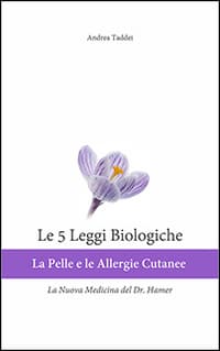 5 leggi biologiche. La pelle e le allergie cutanee. La nuova medicina del Dr. Hamer