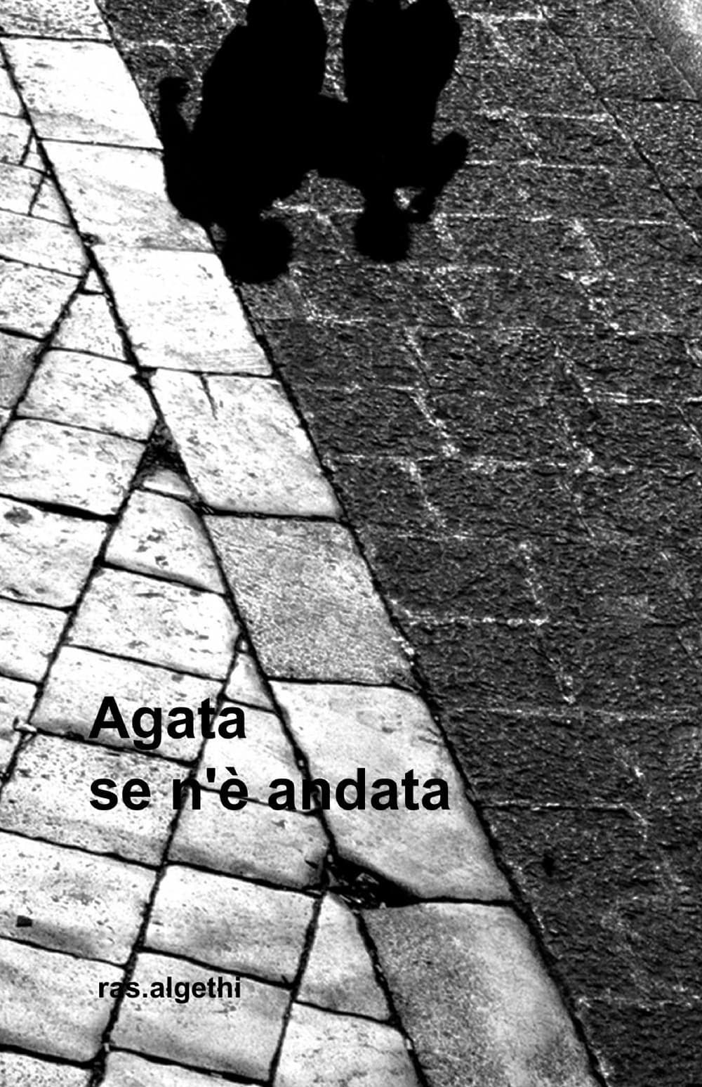 Agata se n'è andata