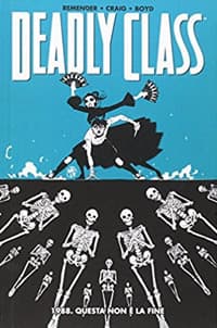 1988. Questa non è la fine. Deadly class